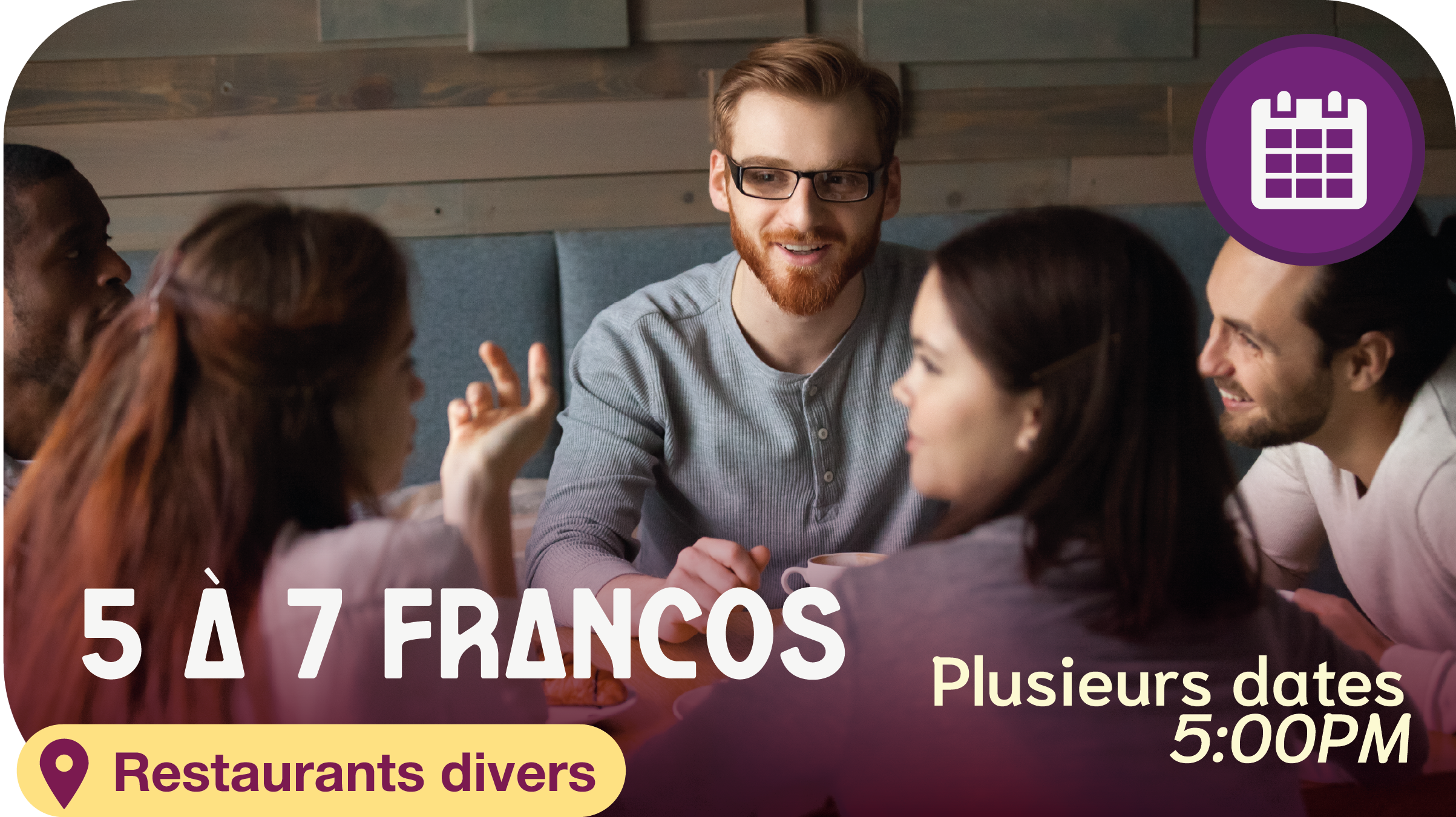 5 à 7 Francos